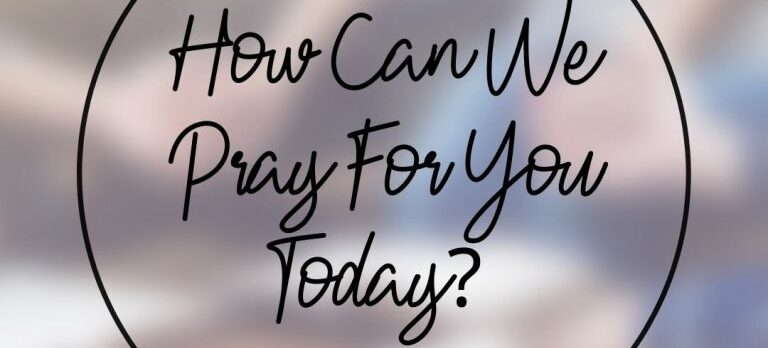 We Want To Pray For You!